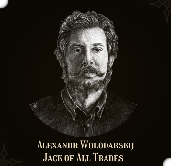 Alexandr Wolodarskij, Jack of All Trades